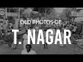 Old Photos Of T Nagar Chennai