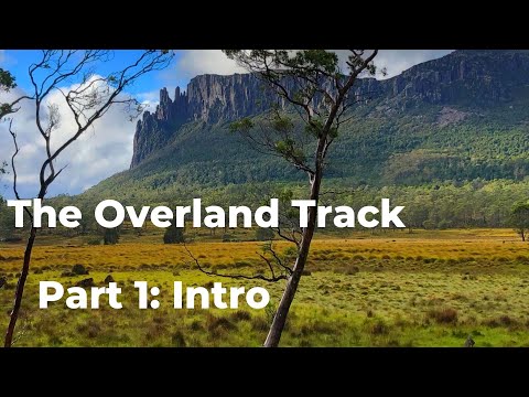 The Overland Track - Part 1: Planning My Hike