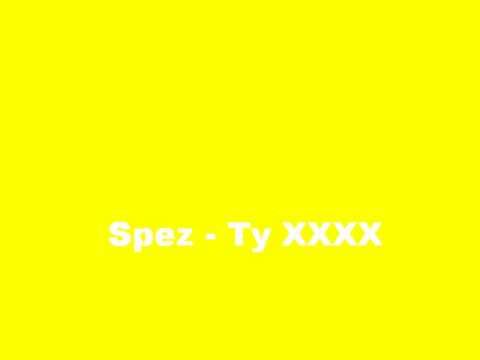 Spez - Ty XXXX
