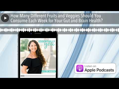 How Many Different Fruits and Veggies Should You Consume Each Week for Your Gut and Brain Health?