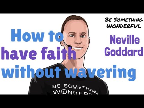 Neville Goddard: How to Keep the Faith Without Wavering