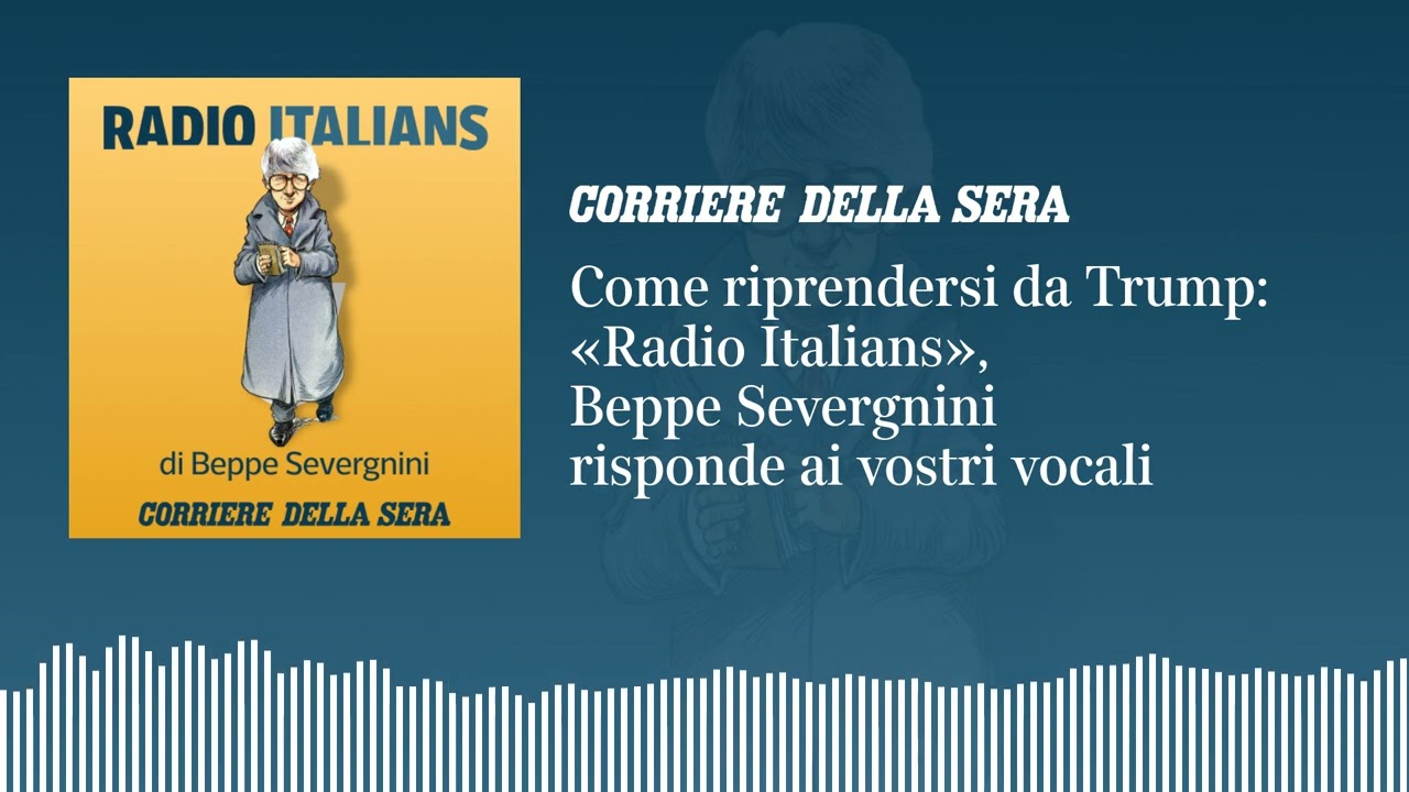 Come riprendersi da Trump: «Radio Italians», Beppe Severgnini risponde ai vostri vocali
