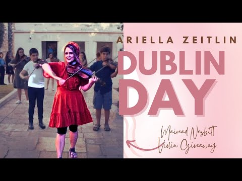 Dublin Day - Official Music Video + Mairead Nesbitt Violin Giveaway!!! | Ariella Zeitlin Music |