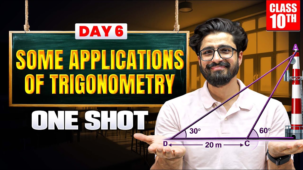 Class 10 SOME APPLICATIONS OF TRIGONOMETRY One Shot 🔥 Class 10 Maths Chapter 9 | One Day One Chapter