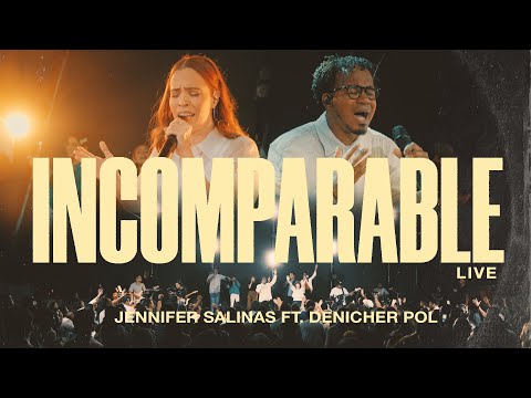 Incomparable LIVE | Jennifer Salinas ft. Denicher Pol (Video Oficial)