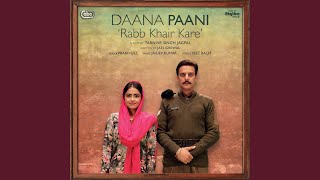 Rabb Khair Kare (From &quot;Daana Paani&quot; Soundtrack)