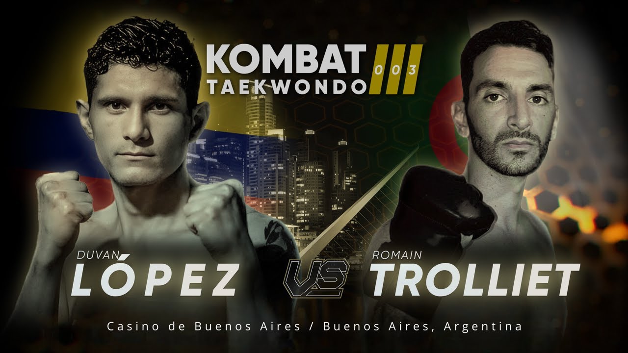 🥊 Kombat Taekwondo 🥋 003: 🔵 Romain Trolliet 🇩🇿 vs 🇨🇴 Duvan López 🔴