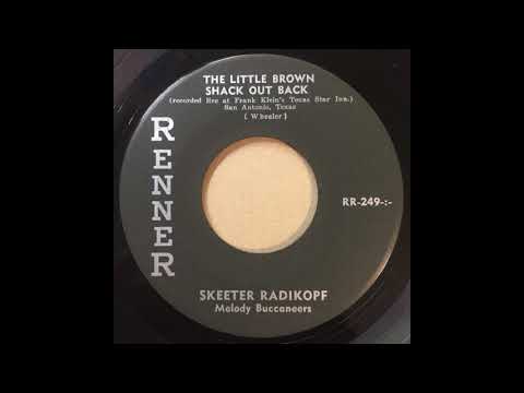 Skeeter Radikopf - The Little Brown Shack Out Back