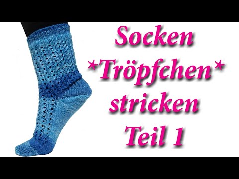 Socken *Tröpfchen* stricken Teil 1 - Romy Fischer Strickanleitung