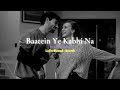 Female Version - Baatein Ye Kabhi Na (Slowed Reverb) // Palak Muchhal // Music love World 08