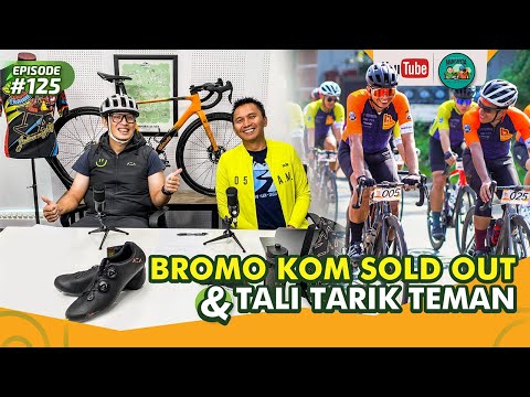 Bromo KOM Sold Out dan Tali Tarik Teman | Podcast Mainsepeda