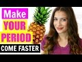 5 Ways To Make Your PERIOD Come Faster