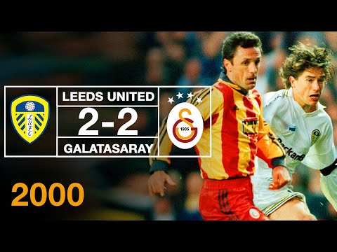 Nostalji Maçlar | 1999-2000 Sezonu Leeds United 2 - 2 Galatasaray - UEFA Kupası Yarı Final