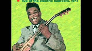 Freddie King - Live At The Electric Ballroom 1974 - 06 - Let The Good Times Roll