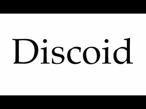 How to Pronounce Discoid