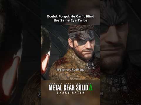 Ocelot Forgot Snake Lost an Eye #metalgearsolid #mgs3