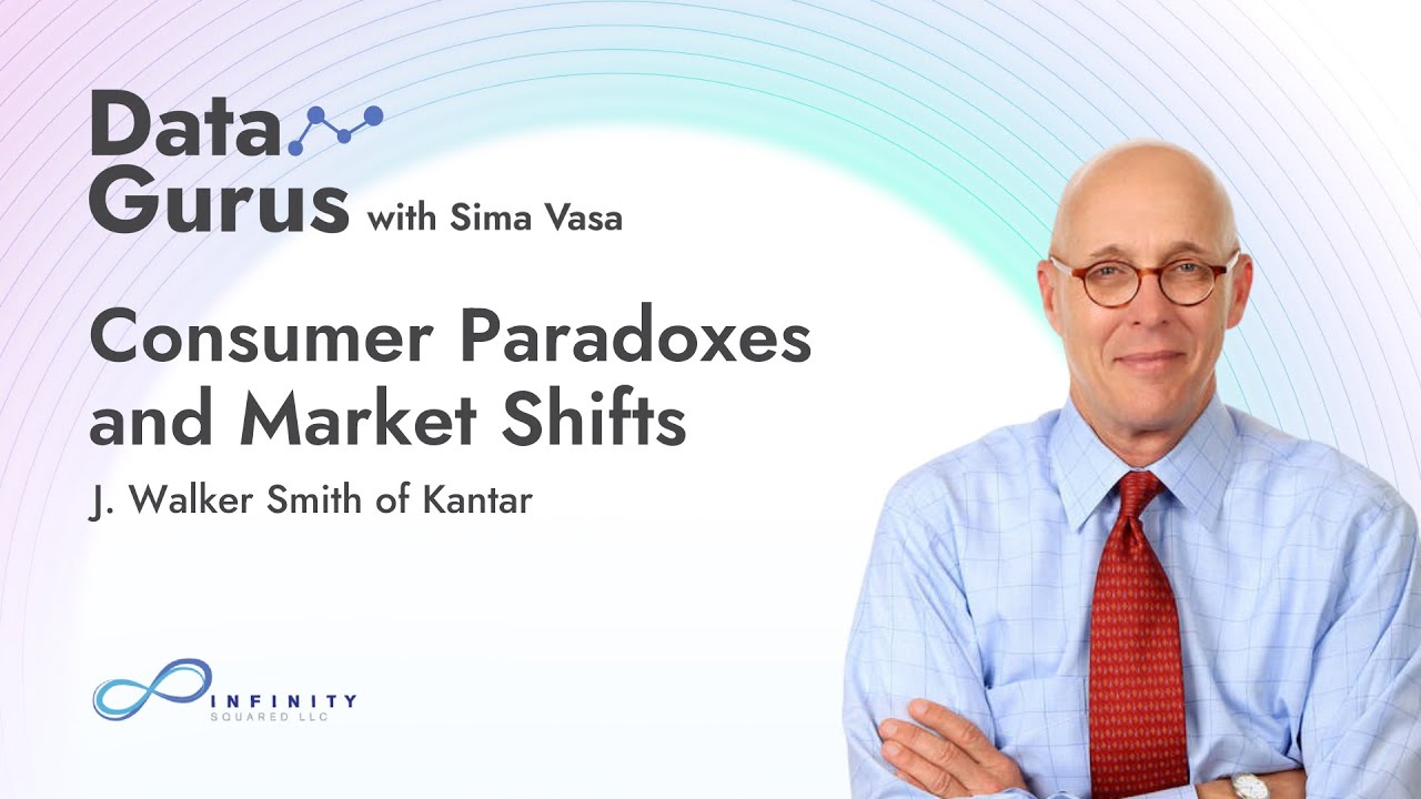 Consumer Paradoxes and Market Shifts with J. Walker Smith of Kantar
