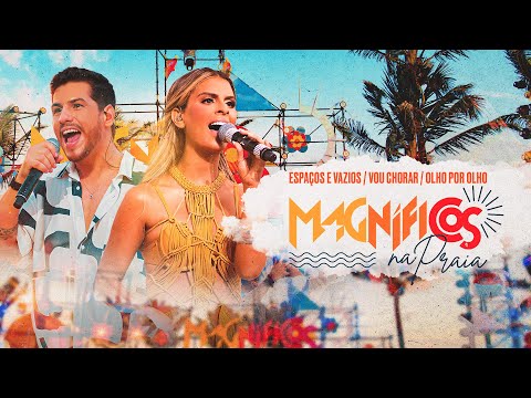 MEDLEY - Espaços e Vazios/Vou Chorar/Olho Por Olho (DVD Magníficos Na Praia)