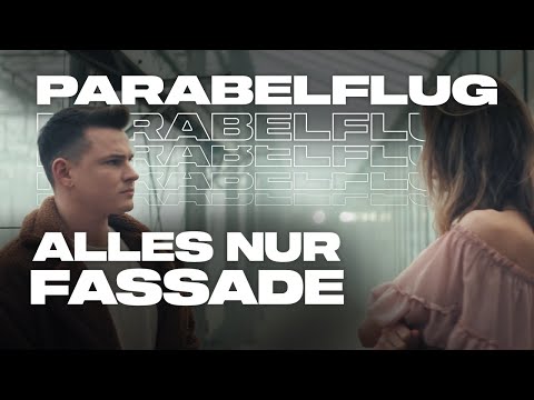 Parabelflug - Alles Nur Fassade (Official Video)