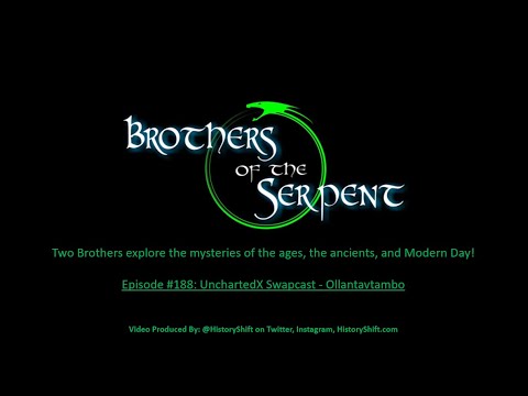 Episode #188: UnchartedX Swapcast - Ollantaytambo