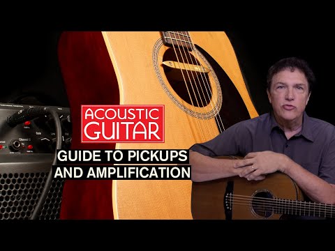 Acoustic Guitar Guide to Pickups and Amplification