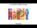 Yo Gabba Gabba Songs Practice