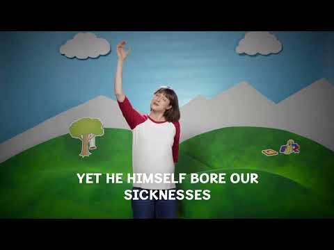 We Are Healed Isaiah 53 4-5 - Lifeway Kids Worship