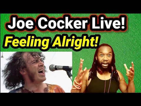 Amazing performance | JOE COCKER FEELING ALRIGHT LIVE REACTION (First time hearing)