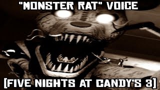 (FNAC 3) Monster Rat Voice (Five Nights at Candy's 3)