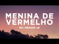 MC Menor JP Menina De Vermelho Letra Lyrics