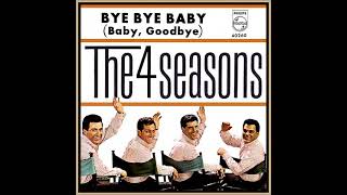 Bye, Bye, Baby (Extended)_The Four Seasons