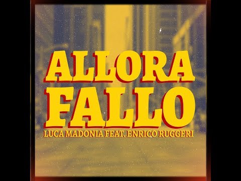ALLORA FALLO - Luca Madonia feat. Enrico Ruggeri