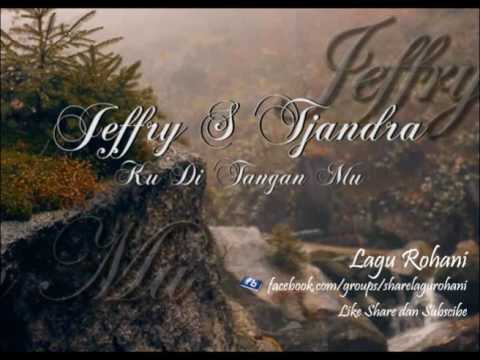 Ku Di Tangan Mu - Jeffry S Tjandra