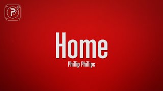 Phillip Phillips - Home (Lyrics)