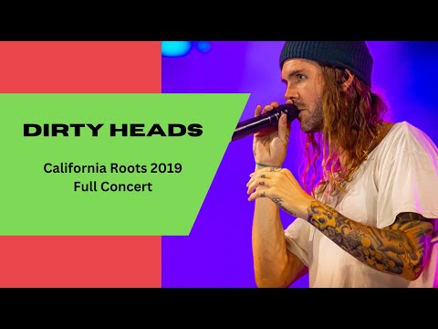 Dirty Heads Cali Roots 2019 Full Set (Dirty Heads Vacation)