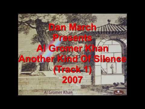 Al Gromer Khan - Another Kind Of Silence (Track 1) 2007