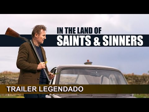 2023 Na Terra de Santos e Pecadores (In The Land Of Saints And Sinners) (Legendado)