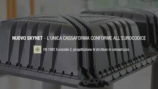 Nuovo Skynet - l'unica cassaforma conforme all'Eurocodice