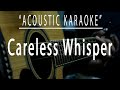 Careless Whisper George Michael Acoustic Karaoke