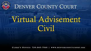 Denver County Court - Virtual Advisements - Civil (English)