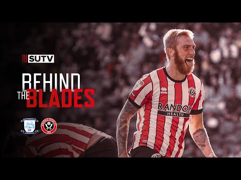 Behind The Blades | Preston North End 0-2 Sheffield United | McBurnie away end scenes! 🔥