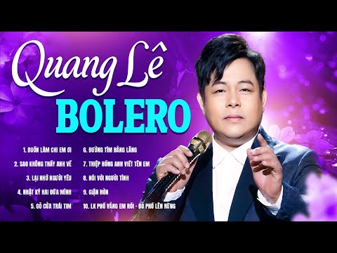 Tuyển chọn Nhạc Bolero Trữ Tình hay nhất của QUANG LÊ | Không quảng cáo