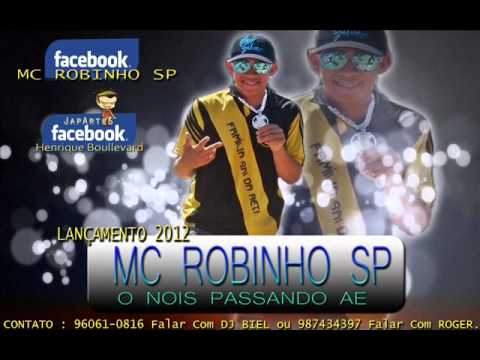 Mc Robinho SP - O NOIS PASSANDO AE (DJ TARTA E DJ RICHARD SP) Lançamento 2012