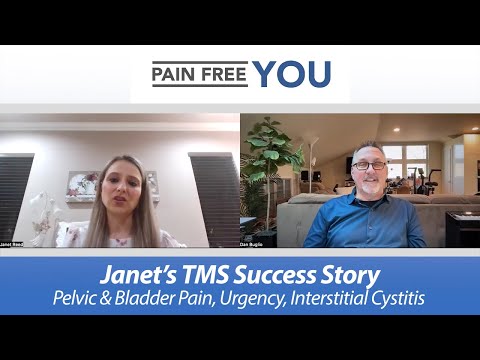 Janet's TMS / PDP Success Story - Pelvic and Bladder Pain, Urgency, Interstitial Cystitis