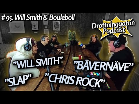 Will Smith & Bouleboll - Drottninggatan Podcast #95