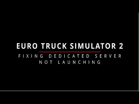 FIXING DEDICATED SERVER NOT LAUNCHING #ets2