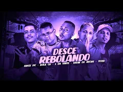 KEVIN DO RECIFE MC TETEU ERICK MC E BOLA CH FEAT L DA VINTE/ SO CONSIGO PENSAR EM VC/DESSE REBOLANDO
