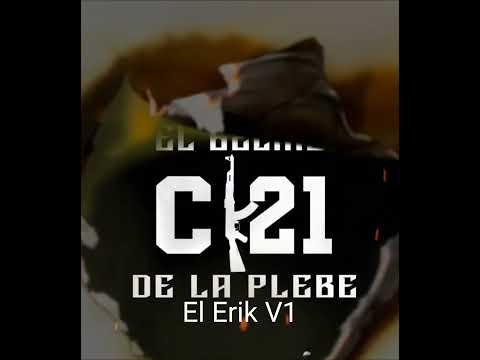 El Erik V1 - comando 21 de la plebe