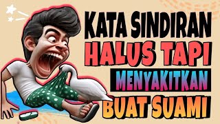 Download lagu KATA SINDIRAN HALUS TAPI MENYAKITKAN BUAT SUAMI mp3 Download lagu KATA SINDIRAN HALUS TAPI MENYAKITKAN BUAT SUAMI mp3
