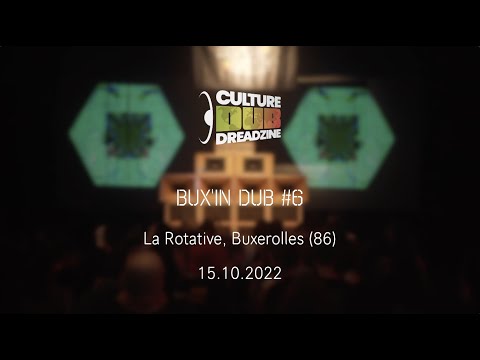 Bux'in Dub #6 15/10/2022 - AfterMovie - © Culture Dub